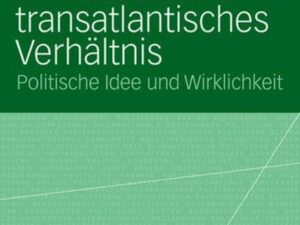 Atlantische Zivilisation und transatlantisches Verhältnis