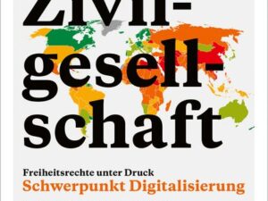 Atlas der Zivilgesellschaft 2022: Freiheitsrechte unter Druck