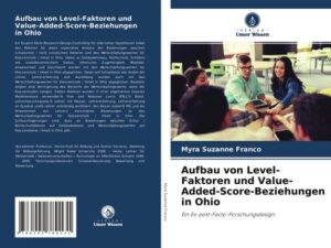 Aufbau von Level-Faktoren und Value-Added-Score-Beziehungen in Ohio