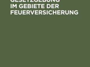 Aufgaben der Gesetzgebung im Gebiete der Feuerversicherung