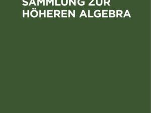 Aufgabensammlung zur höheren Algebra