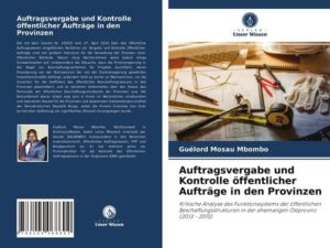 Auftragsvergabe und Kontrolle öffentlicher Aufträge in den Provinzen