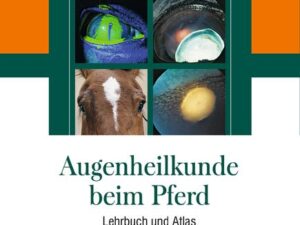 Augenheilkunde beim Pferd