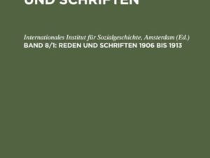 August Bebel: August Bebel – Ausgewählte Reden und Schriften / Reden und Schriften 1906 bis 1913