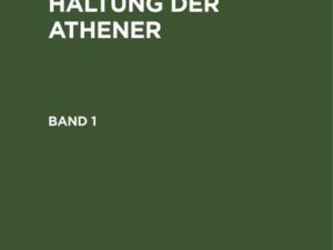 August Böckh; Max Fränkel: Die Staatshaushaltung der Athener / August Böckh; Max Fränkel: Die Staatshaushaltung der Athener. Band 1