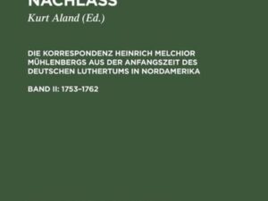 August Hermann Francke: Handschriftlicher Nachlass. Die Korrespondenz... / 1753–1762