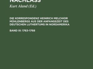 August Hermann Francke: Handschriftlicher Nachlass. Die Korrespondenz... / 1763–1768