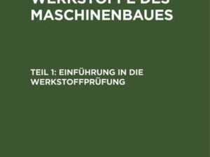 August Thum; C. M. Meysenbug: Werkstoffe des Maschinenbaues / Einführung in die Werkstoffprüfung