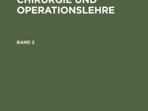 Auguste Théodore Vidal: Lehrbuch der Chirurgie und Operationslehre / Auguste Théodore Vidal: Lehrbuch der Chirurgie und Operationslehre. Band 2