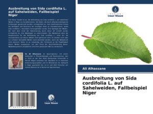 Ausbreitung von Sida cordifolia L. auf Sahelweiden, Fallbeispiel Niger