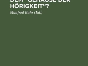 Ausbruch aus dem ¿Gehäuse der Hörigkeit¿?