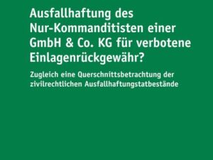 Ausfallhaftung des Nur-Kommanditisten einer GmbH & Co. KG für verbotene Einlagenrückgewähr?