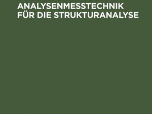 Aussagemöglichkeiten und Grenzen der Analysenmeßtechnik für die Strukturanalyse