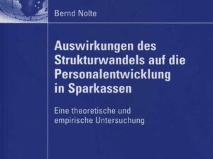 Auswirkungen des Strukturwandels auf die Personalentwicklung in Sparkassen