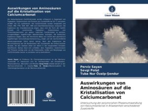 Auswirkungen von Aminosäuren auf die Kristallisation von Calciumcarbonat