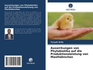 Auswirkungen von Phytobiotika auf die Produktionsleistung von Masthähnchen