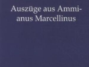 Auszüge aus Ammianus Marcellinus