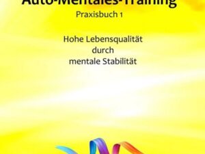 Auto-Mentales-Training Praxisbuch 1