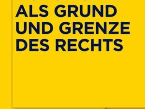 Autonomie als Grund und Grenze des Rechts