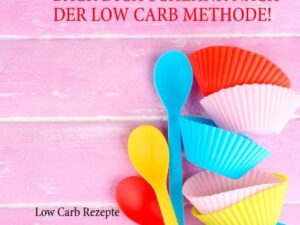 Back dich schlank nach der Low Carb Methode!