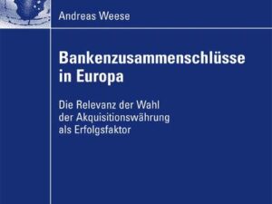 Bankenzusammenschlüsse in Europa