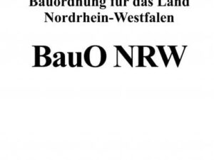 Bauordnung für das Land Nordrhein-Westfalen (Landesbauordnung – BauO NRW)