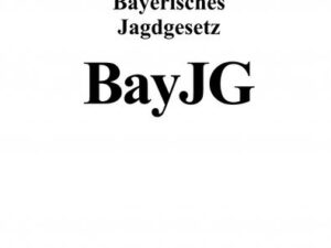 Bayerisches Jagdgesetz (BayJG)