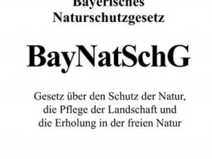 Bayerisches Naturschutzgesetz (BayNatSchG)