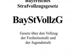 Bayerisches Strafvollzugsgesetz (BayStVollzG)