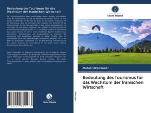 Bedeutung des Tourismus für das Wachstum der Iranischen Wirtschaft