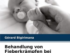 Behandlung von Fieberkrämpfen bei Kindern unter 5 Jahren