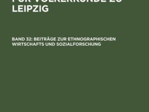 Beiträge zur ethnographischen Wirtschafts und Sozialforschung