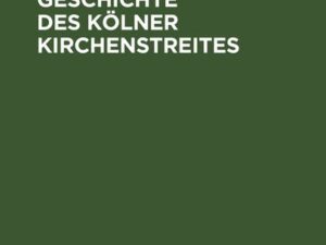 Beiträge zur Geschichte des Kölner Kirchenstreites