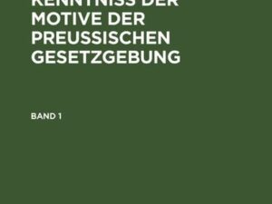 Beiträge zur Kenntniß der Motive der Preußischen Gesetzgebung : Aus amtlichen Quellen