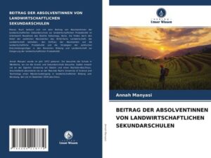 Beitrag der Absolventinnen von Landwirtschaftlichen Sekundarschulen