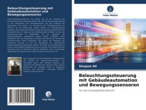 Beleuchtungssteuerung mit Gebäudeautomation und Bewegungssensoren