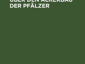 Beobachtungen über den Ackerbau der Pfälzer