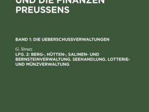 Berg-, Hütten-, Salinen- und Bernsteinverwaltung. Seehandlung. Lotterie- und Münzverwaltung