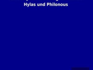 Berkeley´s Drei Dialoge zwischen Hylas und Philonous