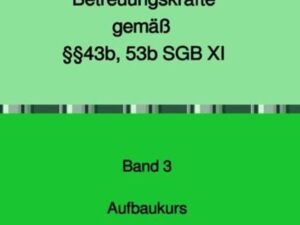 Berufliche Grundlagen für Präsenz- und Betreuungskräfte gemäß §§43b, 53b SGB XI