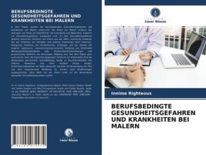 Berufsbedingte Gesundheitsgefahren und Krankheiten bei Malern