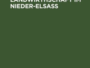 Beschreibung der Landwirthschaft im Nieder-Elsaß