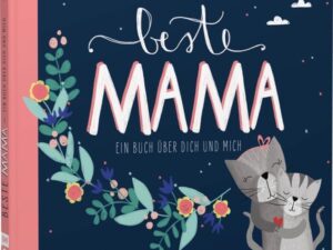 Beste Mama – Ein Eintragbuch über dich und mich