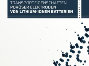 Bestimmung der thermischen Transporteigenschaften poröser Elektroden von Lithium-Ionen Batterien