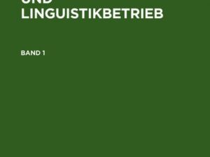 Betriebslinguistik und Linguistikbetrieb