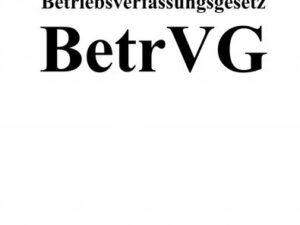 Betriebsverfassungsgesetz (BetrVG)