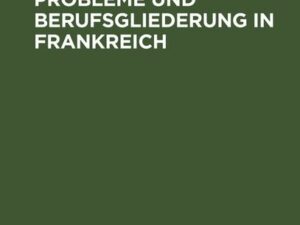 Bevölkerungsprobleme und Berufsgliederung in Frankreich