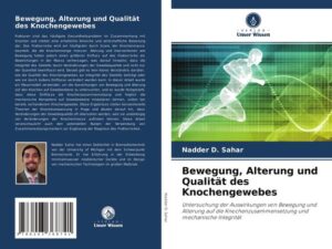 Bewegung, Alterung und Qualität des Knochengewebes