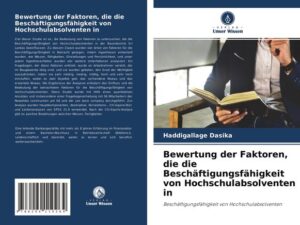 Bewertung der Faktoren, die die Beschäftigungsfähigkeit von Hochschulabsolventen in