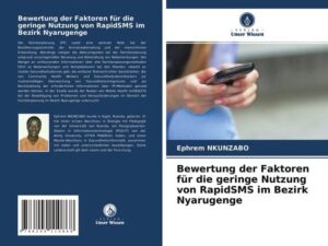 Bewertung der Faktoren für die geringe Nutzung von RapidSMS im Bezirk Nyarugenge